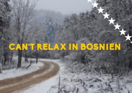 Can't relax in Bosnien
